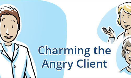 Charming the Angry Veterinary Client